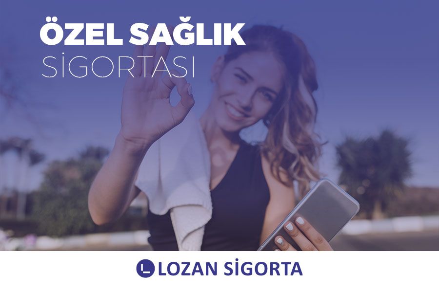 Özel Sağlık Sigortası