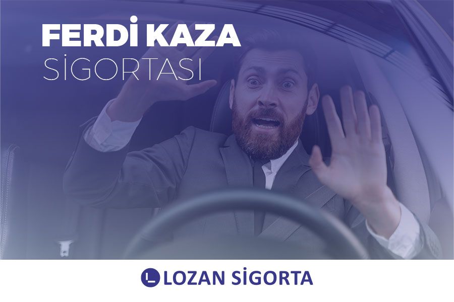 Ferdi Kaza Sigortası