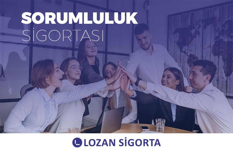 Sorumluluk Sigortaları